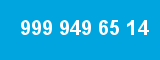 999 949 65 14 999 949 65 14